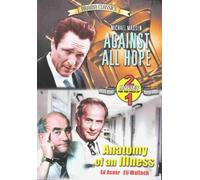 Against All Hope / Anatomy Of An Illness