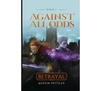Against All Odds: Betrayal