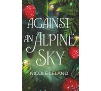 Against an Alpine Sky: A Sweet Fantasy Romance Novella: 1