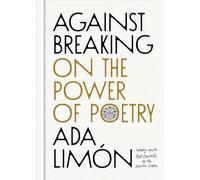Against Breaking: On the Power of Poetry