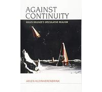 Against Continuity: Gilles Deleuze's Speculative Realism