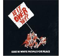 Against Me - White People.