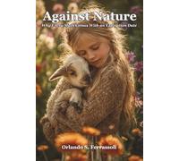 Against Nature: Why Every Myth Comes With an Expiration Date