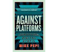 Mike Pepi Against Platforms (Tascabile) (PRESALE 07/01/2025)