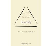 Tongdong Bai Against Political Equality (Tascabile) Princeton-China Series