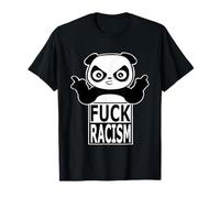 AGAINST RACISM - Fuck Racism - Dolce Panda contro il razzismo Maglietta