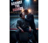 AGAINST THE BOARDS
