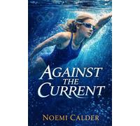 Against the Current: A Second Chance Olympic Sapphic Romance