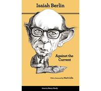 Isaiah Berlin Against the Current (Tascabile)
