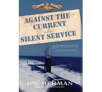 Against the Current in the Silent Service - NUOVO