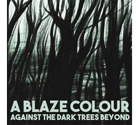 AGAINST THE DARK TREES BE