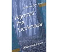 Against the Darkness: Shifters and Sorcery