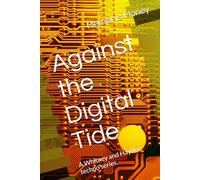 Against the Digital Tide: A Whitney and Hayden techno series.