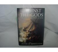 Against the Gods the Remarkable Story of Risk