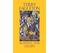 Against the Grain: Essays 1975-1985 - NUOVO