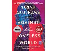 Susan Abulhawa Against the Loveless World (Tascabile)