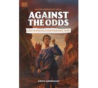 Against the Odds San Francisco Earthquake 1906