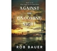 Against the Oncoming Night - NUOVO