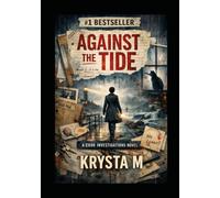 Against the Tide: A Cook Investigations Novel
