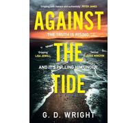 Against the Tide: GRIPPING AND TWISTY NEW CRIME THRILLER FOR SUMMER 2026