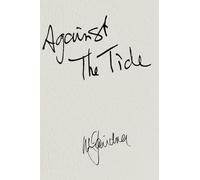 AGAINST THE TIDE - My Memoir