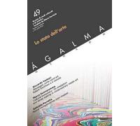 Ágalma. Ediz. italiana e inglese. Vol. 49: Lo stato dell'arte