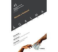 Ágalma. Monete e fantasmi (Vol. 45)