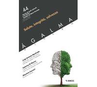 Agalma. Vol. 44: Salute, integrità, salvezza