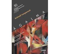 Ágalma. Vol. 50: Animali trasparenti