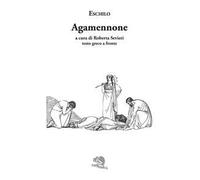 Agamennone. Testo greco a fronte