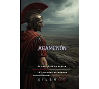 AGAMENÓN: El Precio de la Gloria