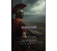 AGAMENÓN: El Precio de la Gloria