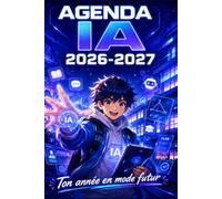 Aganda IA 2026-2027: Ton année en mode futur