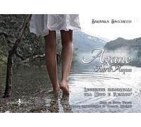 Agane. Fate d'Acqua. Leggende Immortali tra Mito e Realtà - [Anguana Edizioni]