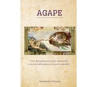 AGAPE: Avrò abbastanza forza per sostenerla, se tu avrai abbastanza cura a costruirla.