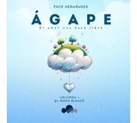 ÁGAPE: El amor nos hace libres