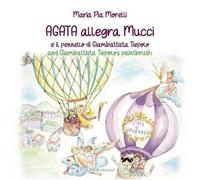 Agata allegra Mucci e il pennello di Giambattista Tiepolo. Ediz. italiana e inglese