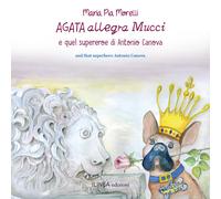 Agata allegra Mucci e quel Supereroe di Antonio Canova. Ediz. italiana e i...