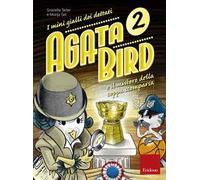 Agata Bird e il mistero della coppa. I minigialli dei dettati. Con adesivi