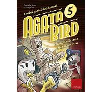 Agata Bird e la maledizione della mummia. I mini gialli dei dettati. Vol. 5