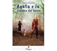 Agata e la signora del bosco