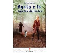 Agata e la signora del bosco
