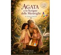 AGATA E LO SCRIGNO DELLE MERAVIGLIE: IL RACCONTO