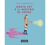 Agata Est e il mostro di Udine