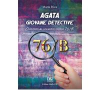 Libri Riva Marta - Agata Giovane Detective. Omicidio Al Numero Civico 76/B. Ediz