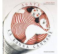 Agata, la donna cannone