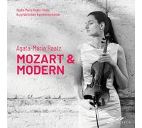 Agata-Maria Raatz; Kurpfalzisches Kammerorchester; Marcin Fleszar - Mozart & Modern