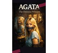 AGATA: Ominous Whisper