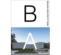 Agata Toromanoff Belgian Architects Today (Copertina rigida) Architects Today