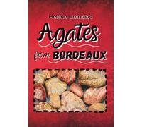 Agates from Bordeaux: A collection of French agates